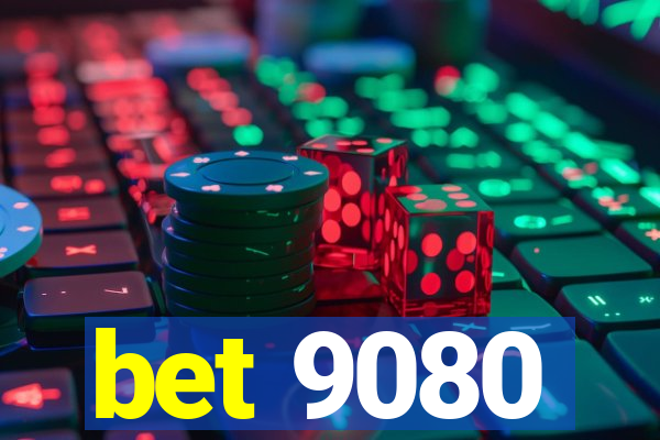 bet 9080